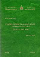 L’Ordre juridique colonial belge en Afrique centrale. Eléments d’histoire (gebonden)
